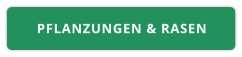 PFLANZUNGEN & RASEN